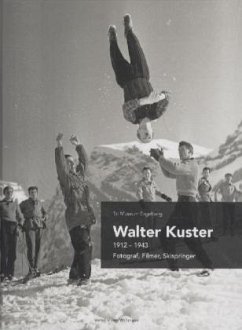 Walter Kuster: Fotograf, Filmer, Skispringer - Kuster, Walter