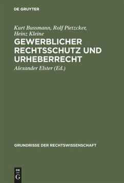 Gewerblicher Rechtsschutz und Urheberrecht - Bussmann, Kurt;Pietzcker, Rolf;Kleine, Heinz