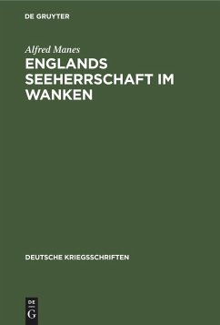 Englands Seeherrschaft im Wanken - Manes, Alfred