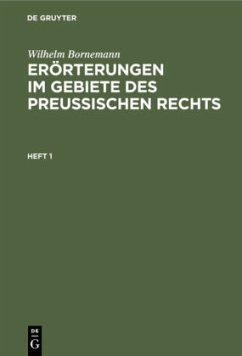 Erörterungen im Gebiete des Preußischen Rechts - Bornemann, Wilhelm