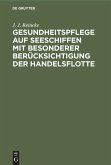 Gesundheitspflege auf Seeschiffen mit besonderer Berücksichtigung der Handelsflotte