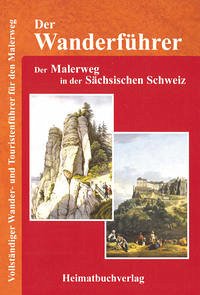Der Wanderführer, Der Malerweg in der Sächsischen Schweiz