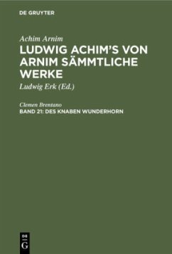 Des Knaben Wunderhorn - Brentano, Clemens;Arnim, Achim von