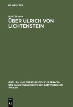 Über Ulrich von Lichtenstein - Knorr, Karl