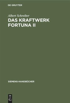 Das Kraftwerk Fortuna II - Schreiber, Albert