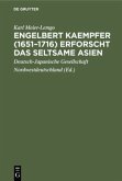 Engelbert Kaempfer (1651¿1716) erforscht das seltsame Asien