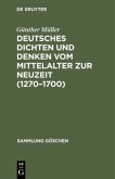 Deutsches Dichten und Denken vom Mittelalter zur Neuzeit (1270¿1700)