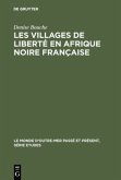 Les villages de liberté en Afrique noire française