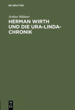 Herman Wirth und die Ura-Linda-Chronik - Hübner, Arthur