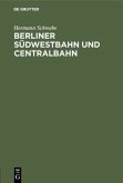 Berliner Südwestbahn und Centralbahn