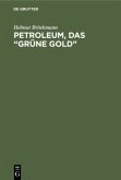 Petroleum, das ¿grüne Gold¿