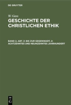 Bis zur Gegenwart, 2: Achtzehntes und neunzehntes Jahrhundert - Gass, W.