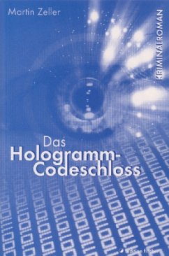 Das Hologramm-Codeschloss - Zeller, Martin