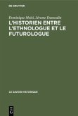 L'historien entre l'ethnologue et le futurologue
