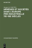 Hérésies et sociétés dans l'Europe pré-industrielle 11e¿18e siècles