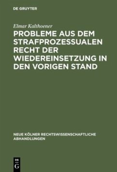 Probleme aus dem strafprozessualen Recht der Wiedereinsetzung in den vorigen Stand - Kalthoener, Elmar