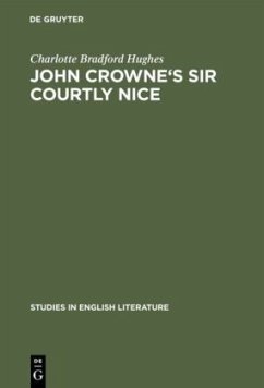 John Crowne's Sir Courtly Nice - Hughes, Charlotte Bradford