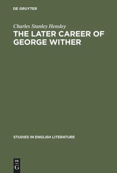The later career of George Wither - Hensley, Charles Stanley