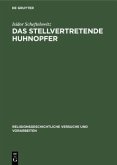 Das stellvertretende Huhnopfer