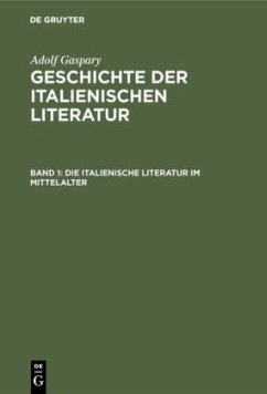 Die italienische Literatur im Mittelalter - Gaspary, Adolf