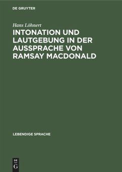 Intonation und Lautgebung in der Aussprache von Ramsay MacDonald - Löhnert, Hans