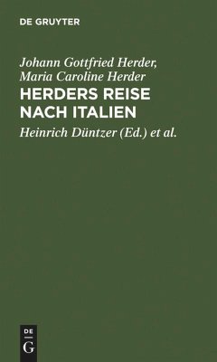 Herders Reise nach Italien - Herder, Johann Gottfried;Herder, Maria Caroline