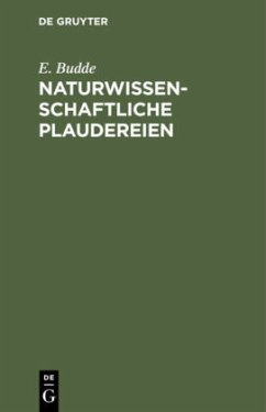 Naturwissenschaftliche Plaudereien - Budde, E.