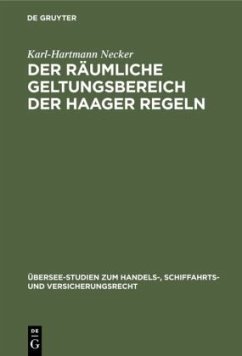 Der räumliche Geltungsbereich der Haager Regeln - Necker, Karl-Hartmann