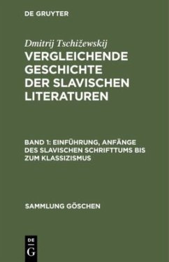 Einführung, Anfänge des slavischen Schrifttums bis zum Klassizismus - Tschizewskij, Dmitrij