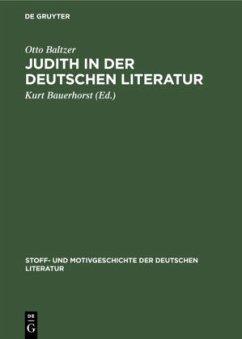 Judith in der deutschen Literatur - Baltzer, Otto