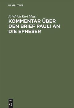 Kommentar über den Brief Pauli an die Epheser Friedrich Karl Meier Author