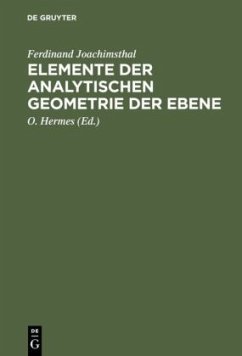 Elemente der analytischen Geometrie der Ebene - Joachimsthal, Ferdinand