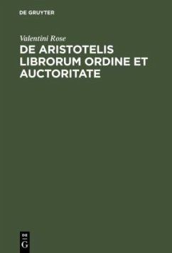 De Aristotelis librorum ordine et auctoritate - Rose, Valentini