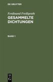 Ferdinand Freiligrath: Gesammelte Dichtungen. Band 1
