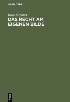 Das Recht am eigenen Bilde - Keyssner, Hugo