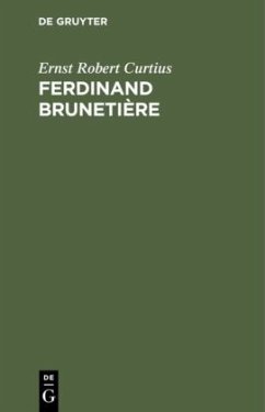 Ferdinand Brunetière - Curtius, Ernst Robert