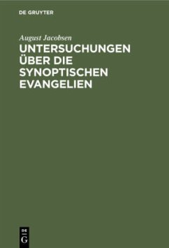 Untersuchungen über die synoptischen Evangelien - Jacobsen, August