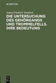 Die Untersuchung des Gehörgangs und Trommelfells. Ihre Bedeutung