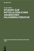 Studien zur mittelalterlichen arabischen Falknereiliteratur