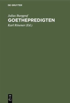 Goethepredigten - Burggraf, Julius