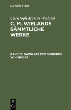 Nachlass des Diogenes von Sinope - Wieland, Christoph Martin