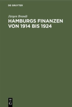 Hamburgs Finanzen von 1914 bis 1924 - Brandt, Jürgen