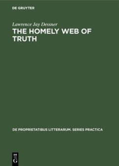 The homely web of truth - Dessner, Lawrence Jay