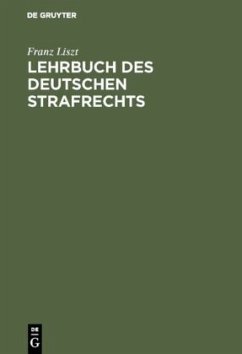 Lehrbuch des Deutschen Strafrechts - Liszt, Franz