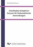 Autodisplay komplexer Enzyme für biokatalytische Anwendungen