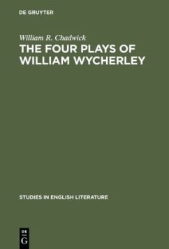 The four plays of William Wycherley - Chadwick, William R.