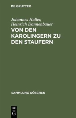 Von den Karolingern zu den Staufern - Haller, Johannes;Dannenbauer, Heinrich