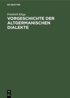 Vorgeschichte der altgermanischen Dialekte - Kluge, Friedrich