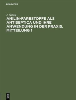 Cover Jakob Stilling: Anilin-Farbstoffe als Antiseptica und ihre Anwendung in der Praxis. Mitteilung 1