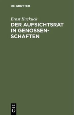 Der Aufsichtsrat in Genossenschaften - Kuckuck, Ernst